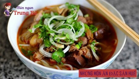 Các món đặc sản Huế ăn một lần sẽ nhớ mãi không quên