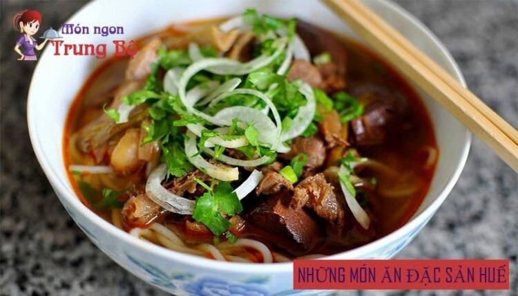 Các món đặc sản Huế ăn một lần sẽ nhớ mãi không quên