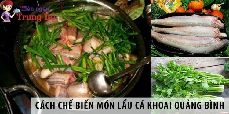 Cách chế biến món lẩu cá khoai Quảng Bình