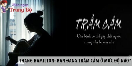 Thang Hamilton: Bạn đang trầm cảm ở mức độ nào