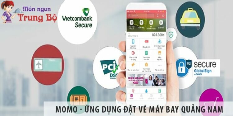 MoMo ứng dụng đặt vé máy bay Quảng Nam tiếp nối hành trình khám phá của bạn
